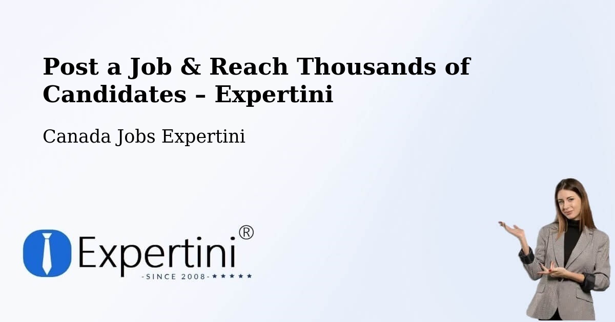 Post a Job in Sainte Catherine – Hire the Right Talent - Sainte Catherine, Canada Jobs Expertini