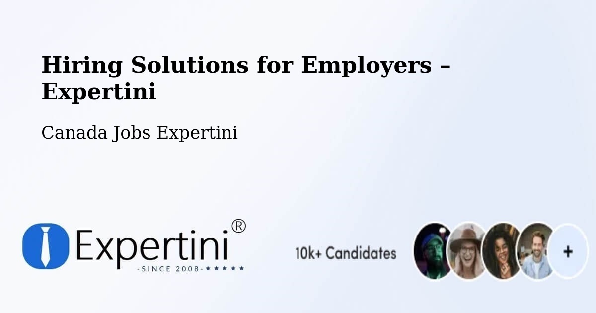 Hiring Solutions for Employers in Sainte Catherine - Sainte Catherine, Canada Jobs Expertini
